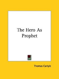 The Hero As Prophet
