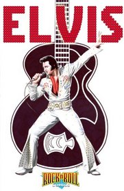 The Elvis Presley Experience (Rock N Roll Comics)