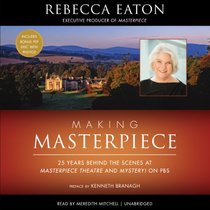 Making Masterpiece: 25 Years Behind the Scenes at Masterpiece Theatre and Mystery! on PBS (Audio CD) (Unabridged)