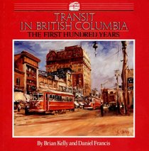 Transit in British Columbia: The First Hundred Years