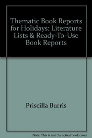 Thematic Book Reports for Holidays: Literature Lists & Ready-To-Use Book Reports