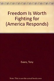 Freedom Is Worth Fighting for (America Responds)
