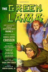 The Green Lama: The Complete Pulp Adventures Volume 3
