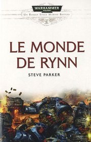 Le Monde de Rynn (Rynn's World: Space Marine Battles, Bk 1) (French)