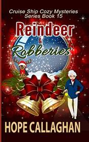 Reindeer & Robberies: A Cruise Ship Mystery (Cruise Ship Christian Cozy Mysteries Series)