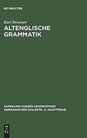 Altenglische Grammatik: Nach Der Angelsachsischen Grammatik Von Eduard Sievers (Sammlung Kurzer Grammatiken Germanischer Dialekte)