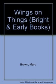 Wings on Things (Bright & Early Books)