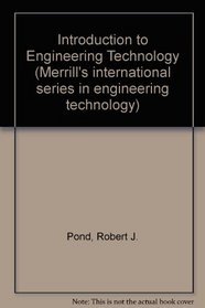Introduction to Engineering Technology (Merrill's International Series in Engineering Technology)