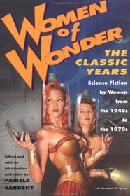 Women of Wonder: The Classic Years-from the 1940s to the 1970s