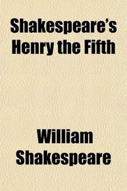 Shakespeare's Henry the Fifth