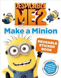 Despicable Me 2: Make a Minion Reusable Sticker Book