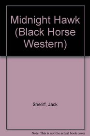 Midnight Hawk (Black Horse Western)