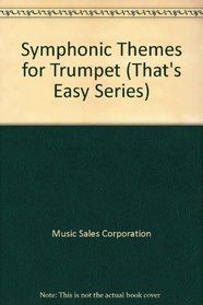 Symphonic Themes for Trumpet (That's Easy Series)