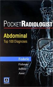 Abdominal: Top 100 Diagnoses (Pocketradiologist)