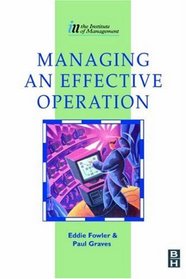 Managing an Effective Operation (Institute of Management Series)