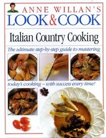 Italian Country Cooking (Anne Willan's Look  Cook S.)