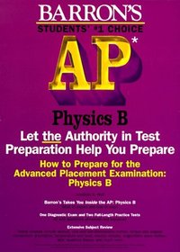 How to Prepare for the Advanced Placement Examination: Physics B (Barron's How to Prepare for the Ap Physics B  Advanced Placement Examination)