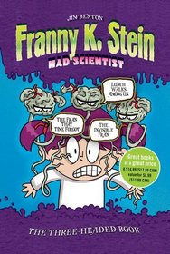 The Three-Headed Book: Lunch Walks Among Us; The Invisible Fran; The Fran That Time Forgot (Franny K. Stein, Mad Scientist)