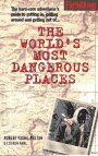 Worlds Most Dangerous Places (Robert Young  Pelton the World's Most Dangerous Places)