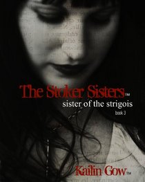 Sisters of the Strigoi (Stoker Sisters #3)