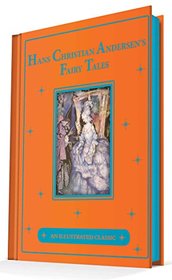 Hans Christian Andersen's Fairy Tales: An Illustrated Classic