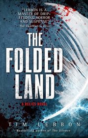 The Folded Land (Relics, Bk 2)