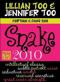 Fortune & Feng Shui 2010 Snake (Lillian Too & Jennifer Too Fortune & Feng Shui)