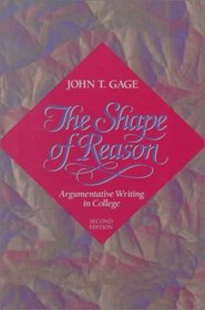 Shape of Reason, The: Argumentative Writing in College