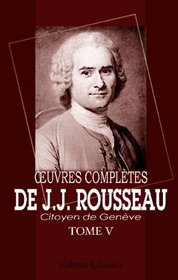 EOuvres compltes de J.J. Rousseau, citoyen de Genve: Tome V. Nouvelle Hlose. Tome 3 (French Edition)
