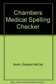 Chambers Medical Spelling Checker