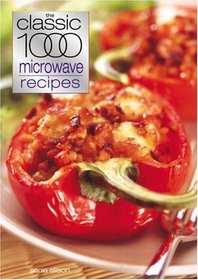 The Classic 1000 Microwave Recipes