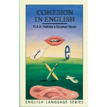 Cohesion in English (English Language Series; No. 9)