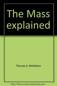 The Mass explained