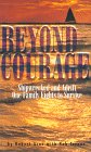 Beyond Courage:Shipwrecked and Adrift One Family Fights to Survive