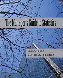 The Manager's Guide to Statistics: Sm222 Spring '09 Boston University Custom Printing
