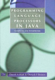 Programming Language Processors in Java: Compilers and Interpreters: AND Concepts of Programming Languages