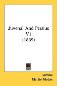 Juvenal And Persius V1 (1839)