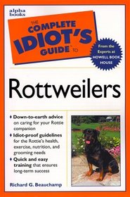 The Complete Idiot's Guide (R) to Rottweilers