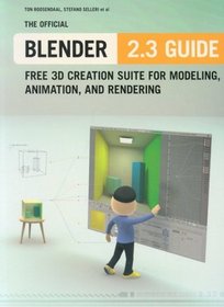 The Official Blender 2.3 Guide: Free 3D Creation Suite for Modeling, Animation, and Rendering