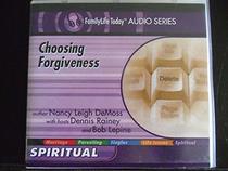 Choosing Forgiveness