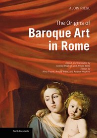 The Origins of Baroque Art in Rome (Texts & Documents)