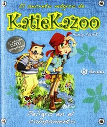 Peligro en el campamento / Get Lost! (El Secreto Magico De Katie Kazoo / Katie Kazoo, Switcheroo) (Spanish Edition)