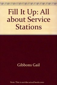 Fill It Up: All about Service Stations