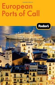 Fodor's European Ports of Call, 2nd Edition (Fodor's Gold Guides)
