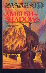 An Ambush of Shadows (Pelbar Cycle, Bk 5)