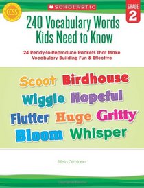 240 Vocabulary Words Kids Need to Know: Grade 2: 24 Ready-to-Reproduce Packets That Make Vocabulary Building Fun & Effective