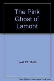 The Pink Ghost of Lamont