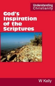 God's Inspiration of the Scriptures (Understanding Christianity)