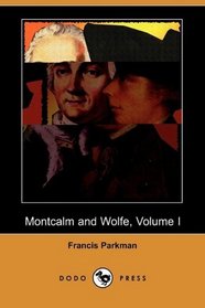 Montcalm and Wolfe, Volume I (Dodo Press)