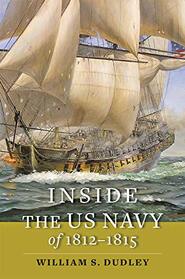 Inside the US Navy of 1812?1815 (Johns Hopkins Books on the War of 1812)